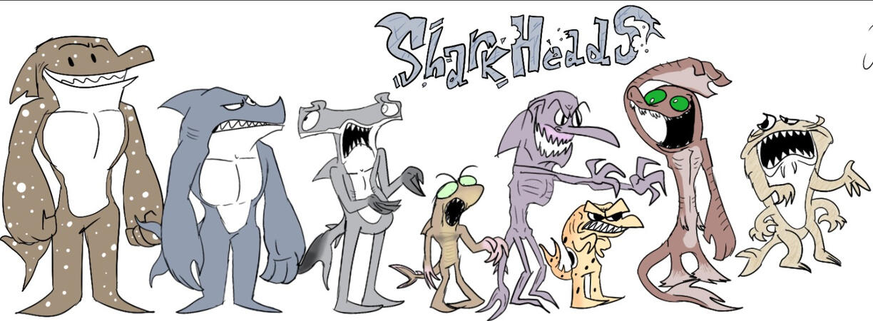 The Sharkheads Mutant Sharks that can walk and talk, cast is still being expanded and toyed with
